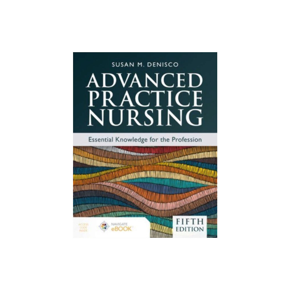 Jones and Bartlett Publishers, Inc Advanced Practice Nursing: Essential Knowledge for the Profession (häftad, eng)