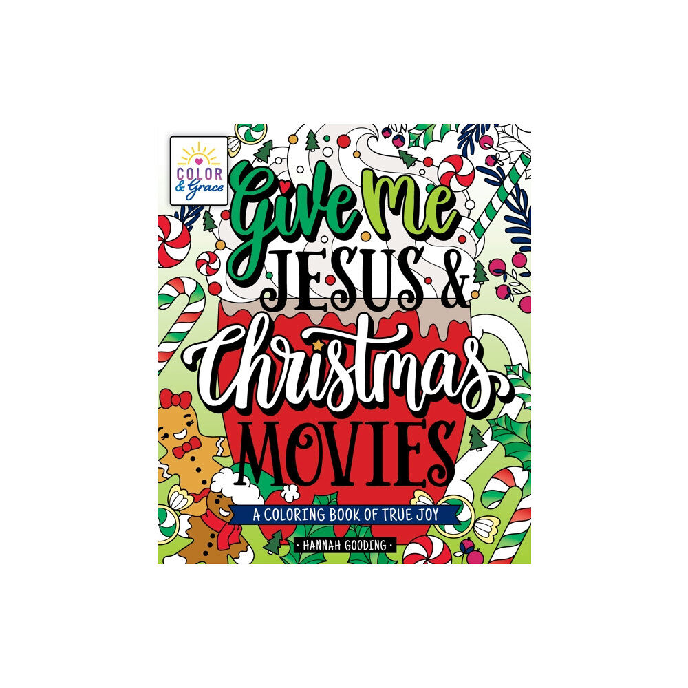 St. Martin's Publishing Group Color & Grace: Give Me Jesus & Christmas Movies (häftad, eng)