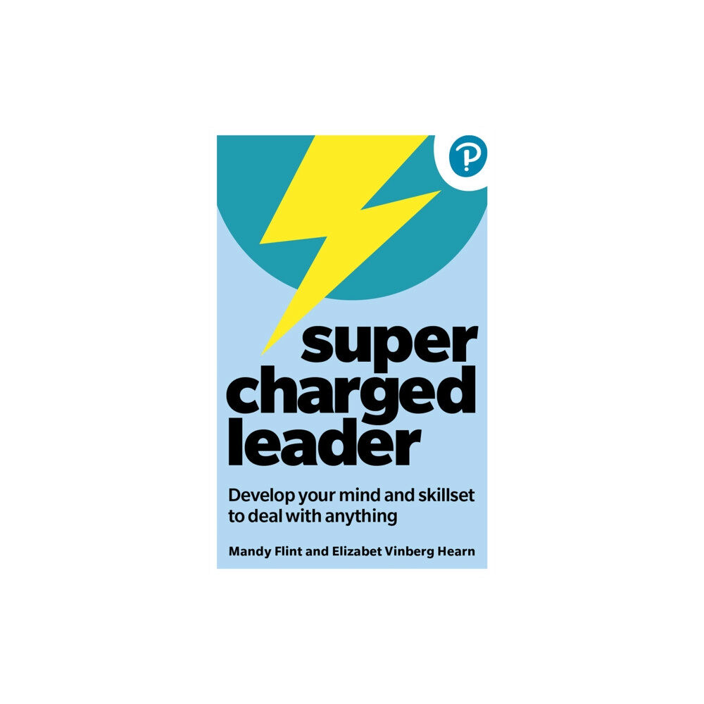 Pearson Education Limited Supercharged Leader: Develop your mind and skillset to deal with anything (häftad, eng)