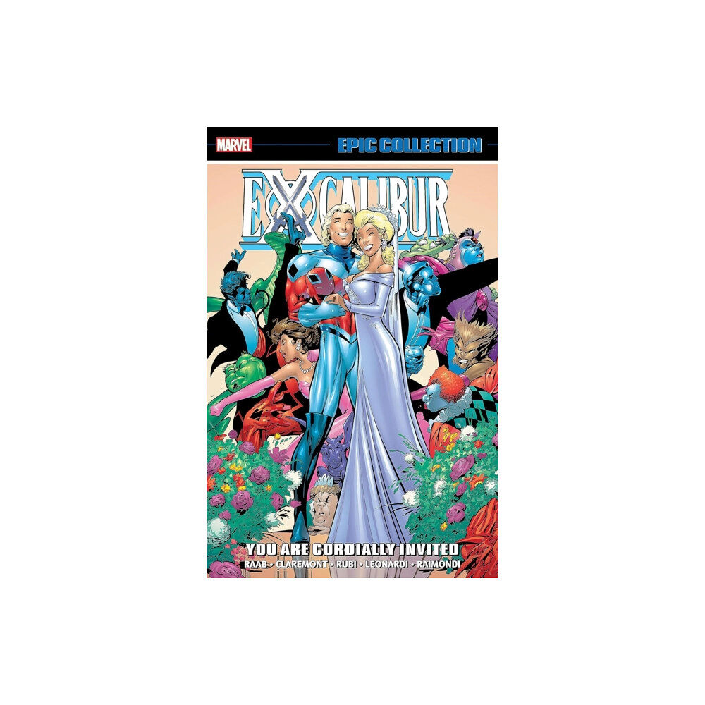 Marvel Comics Excalibur Epic Collection: You Are Cordially Invited (häftad, eng)