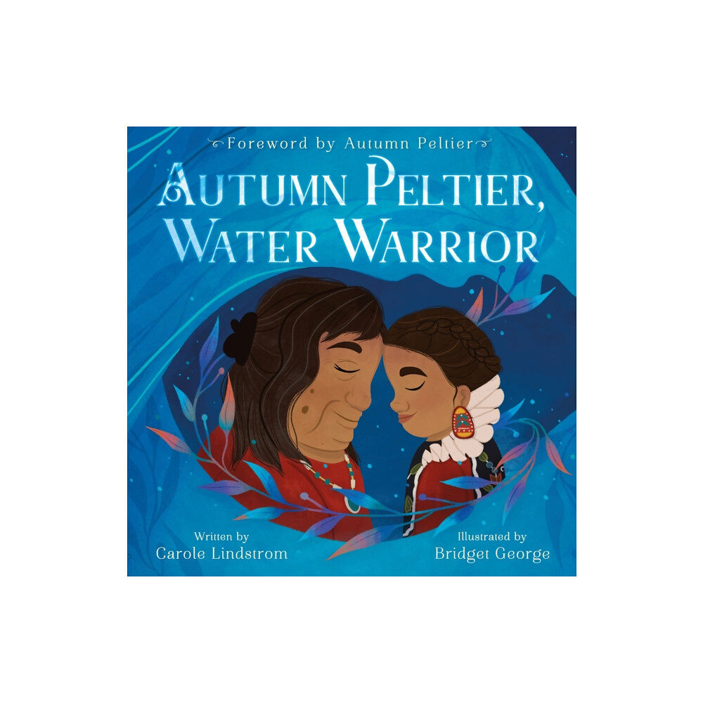 Roaring Brook Press Autumn Peltier, Water Warrior (inbunden, eng)