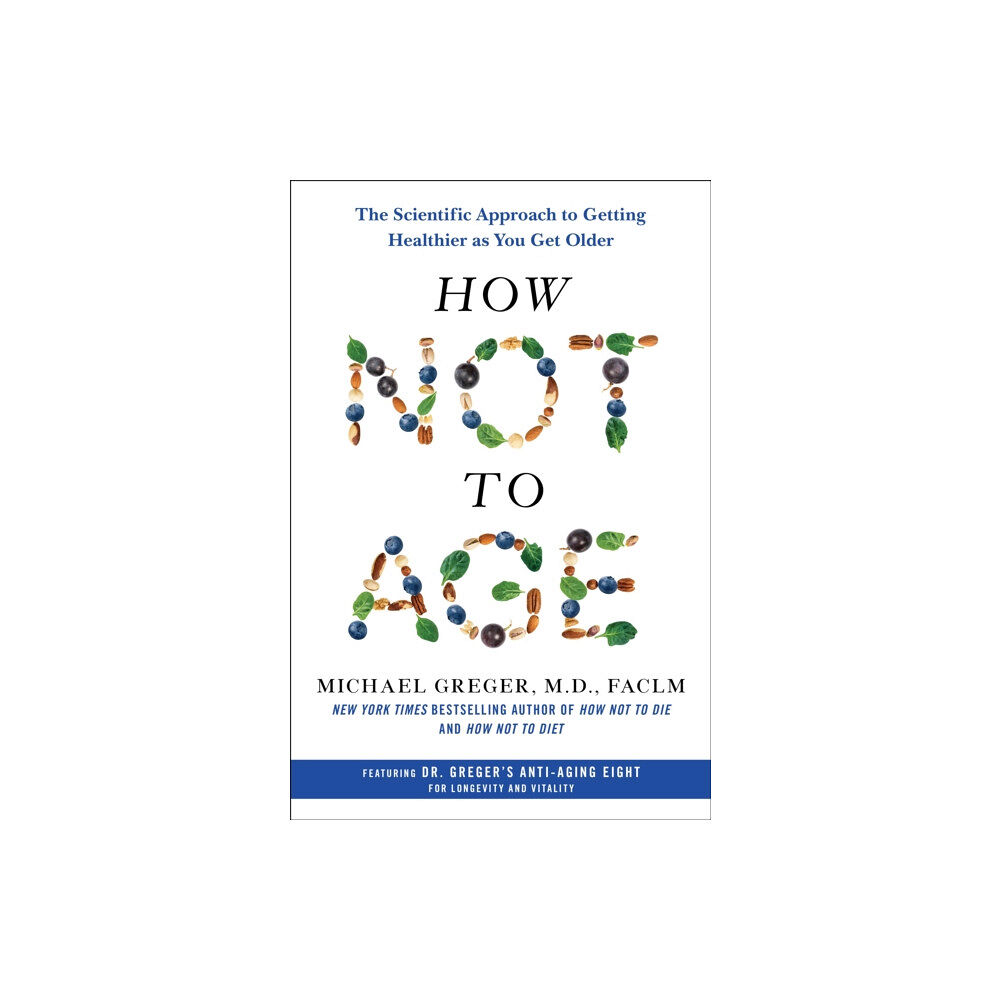 Flatiron Books How Not to Age (inbunden, eng)