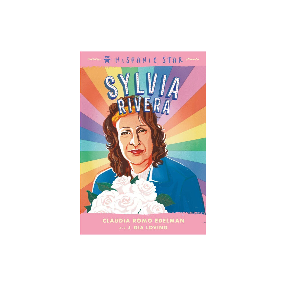 Roaring Brook Press Hispanic Star: Sylvia Rivera (inbunden, eng)