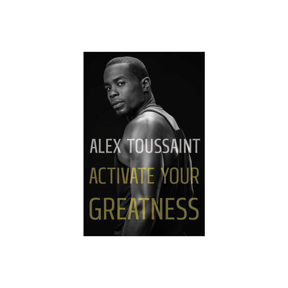 Henry Holt & Company Inc Activate Your Greatness (inbunden, eng)