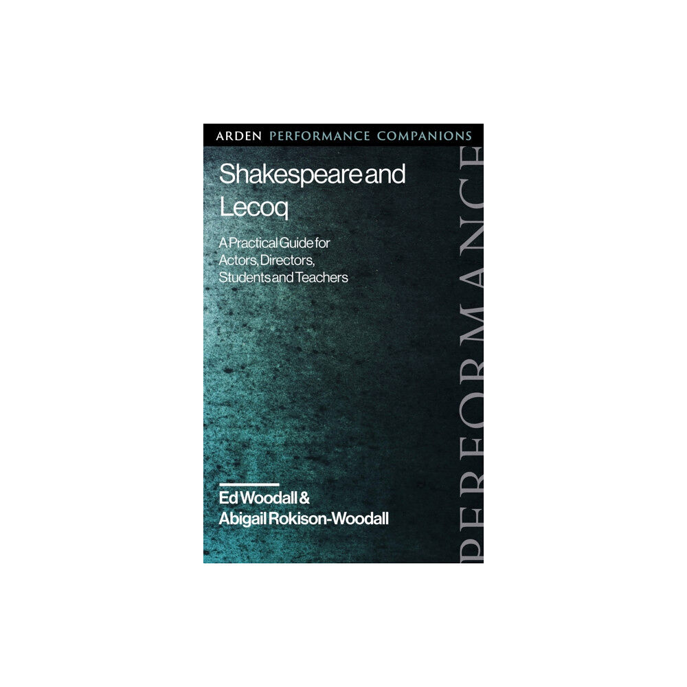 Bloomsbury Publishing PLC Shakespeare and Lecoq (häftad, eng)