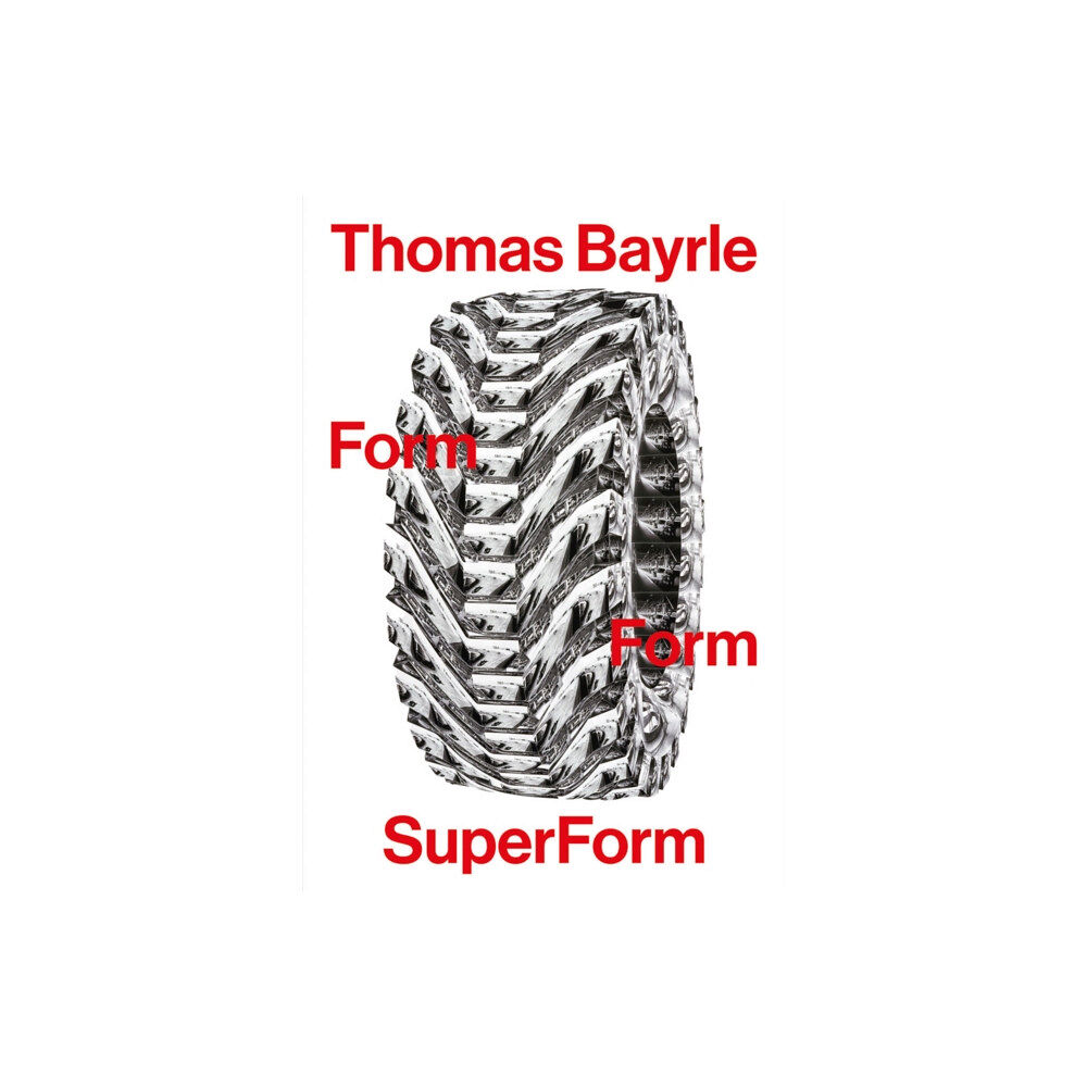 Marsilio Thomas Bayrle: Form Form Superform (häftad, eng)