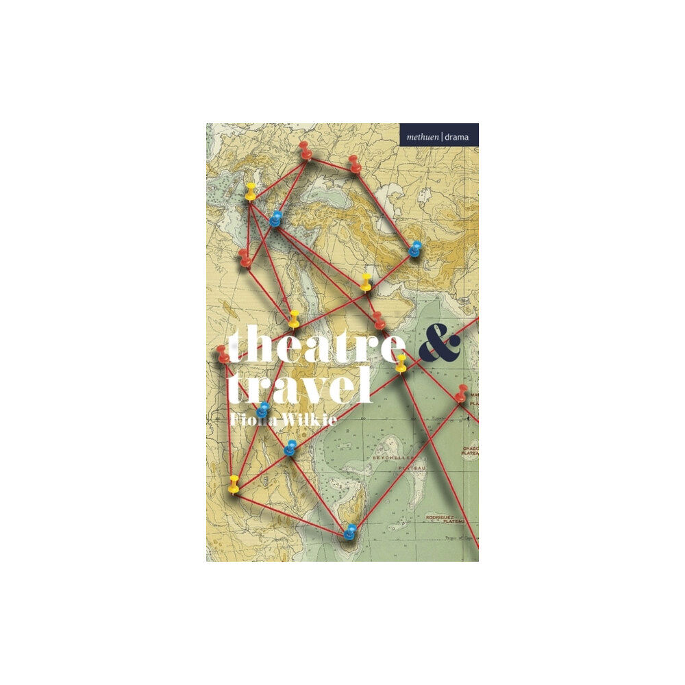 Bloomsbury Publishing PLC Theatre and Travel (häftad, eng)