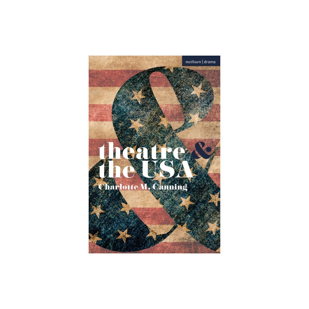 Bloomsbury Publishing PLC Theatre and the USA (häftad, eng)