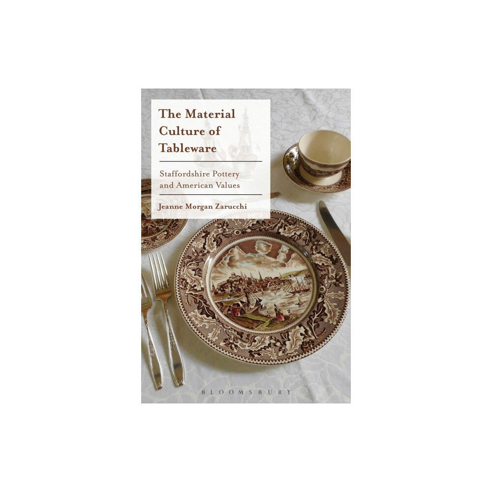 Bloomsbury Publishing PLC The Material Culture of Tableware (häftad, eng)