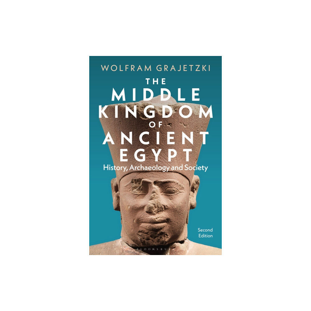 Bloomsbury Publishing PLC The Middle Kingdom of Ancient Egypt (häftad, eng)