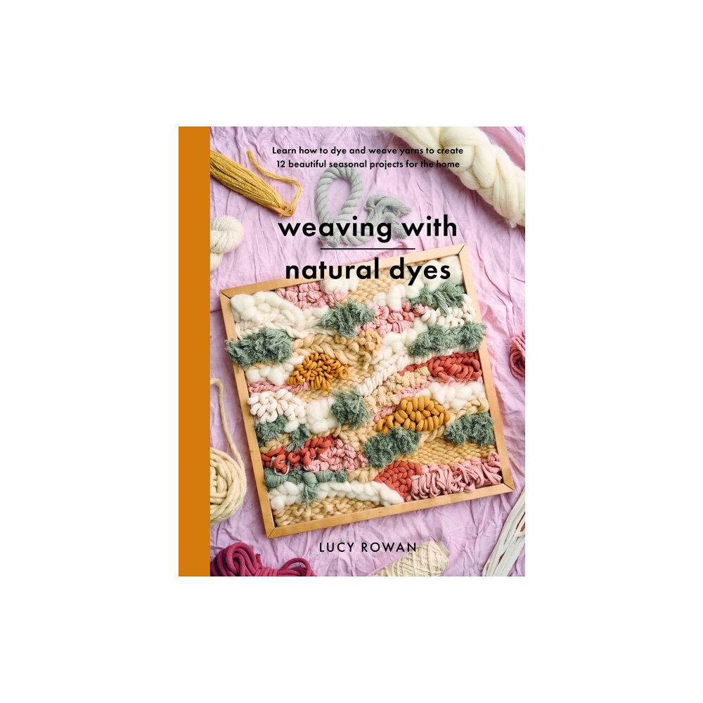 Pen & Sword Books Ltd Weaving with Natural Dyes (häftad, eng)