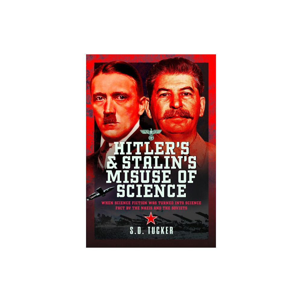 Pen & Sword Books Ltd Hitler's and Stalin's Misuse of Science (inbunden, eng)