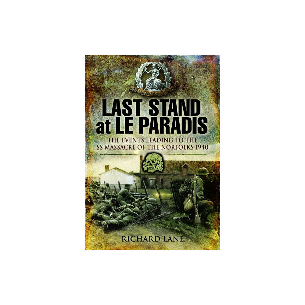 Pen & Sword Books Ltd Last Stand at Le Paradis (häftad, eng)