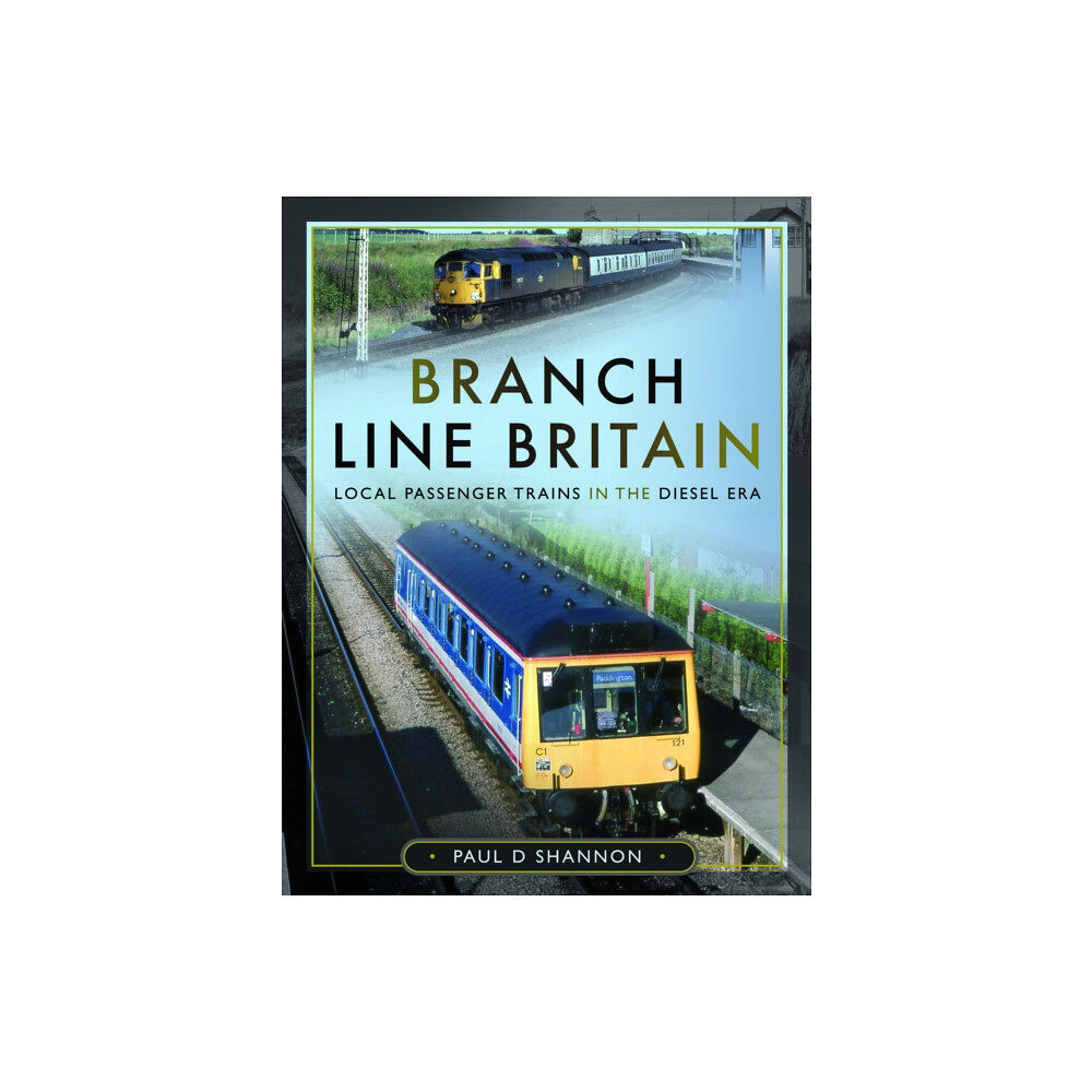 Pen & Sword Books Ltd Branch Line Britain (inbunden, eng)