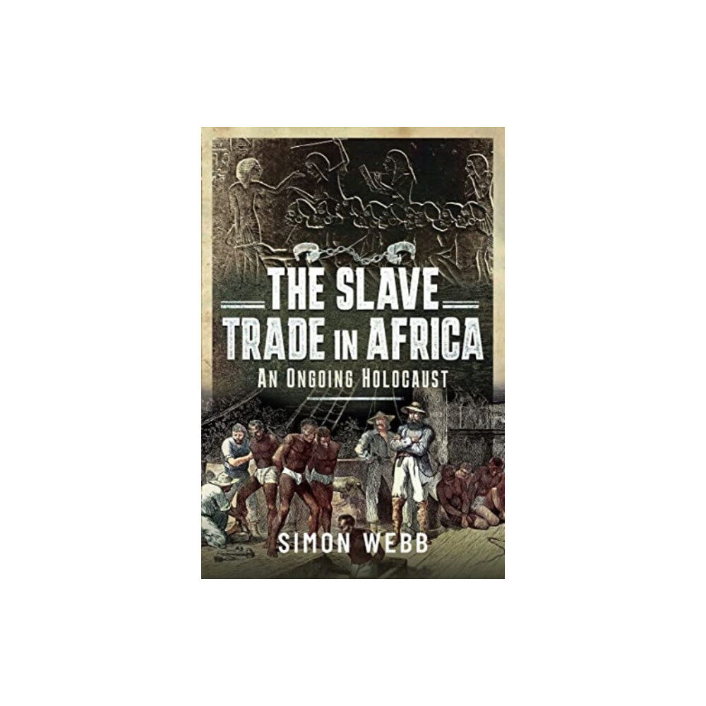 Pen & Sword Books Ltd The Slave Trade in Africa (inbunden, eng)