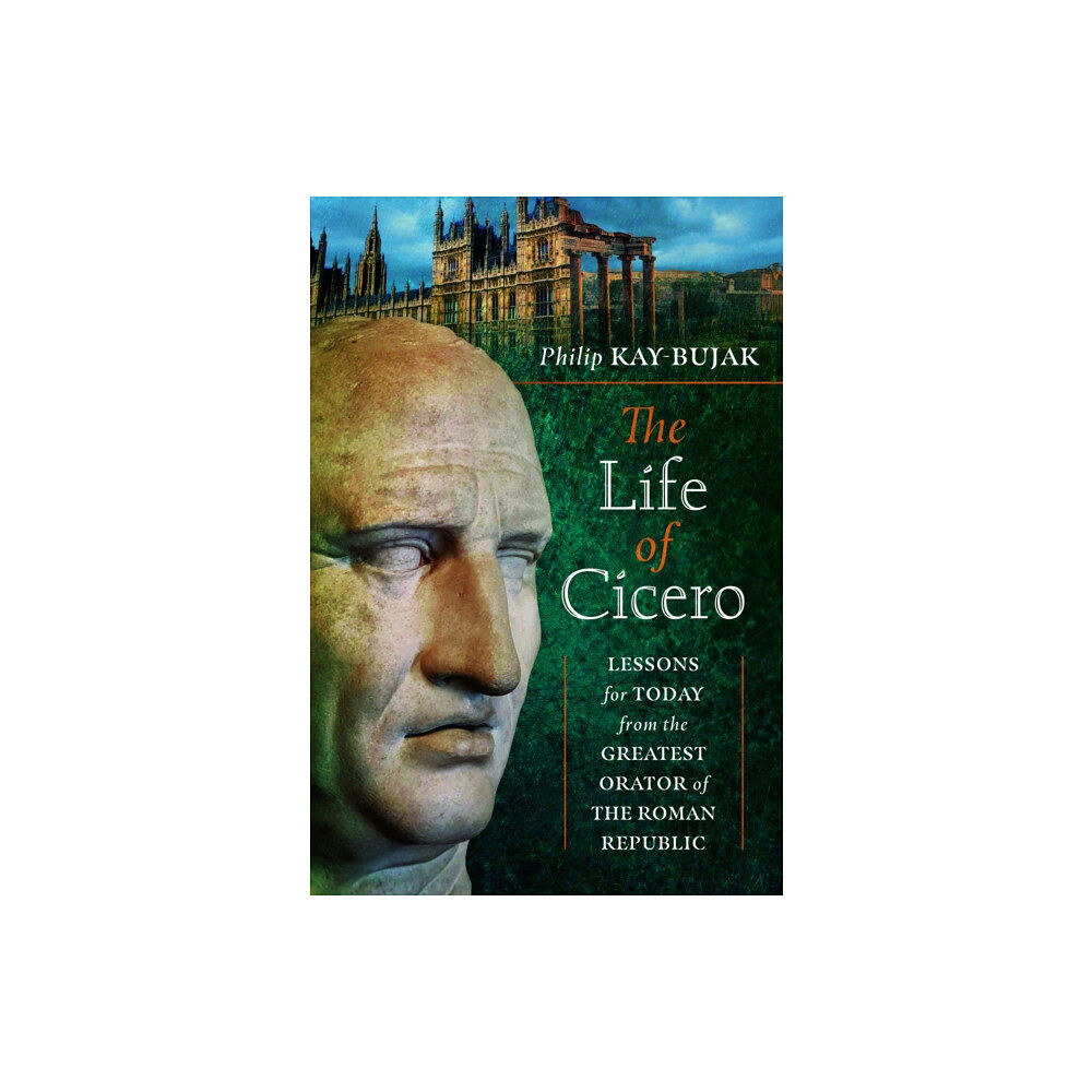 Pen & Sword Books Ltd The Life of Cicero (inbunden, eng)