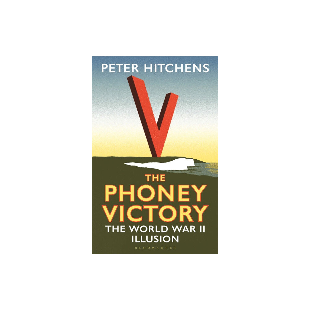 Bloomsbury Publishing PLC The Phoney Victory (häftad, eng)