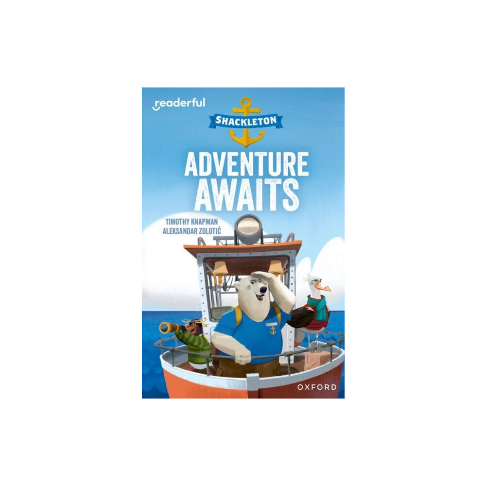 Oxford University Press Readerful Independent Library: Oxford Reading Level 8: Shackleton · Adventure Awaits (häftad, eng)