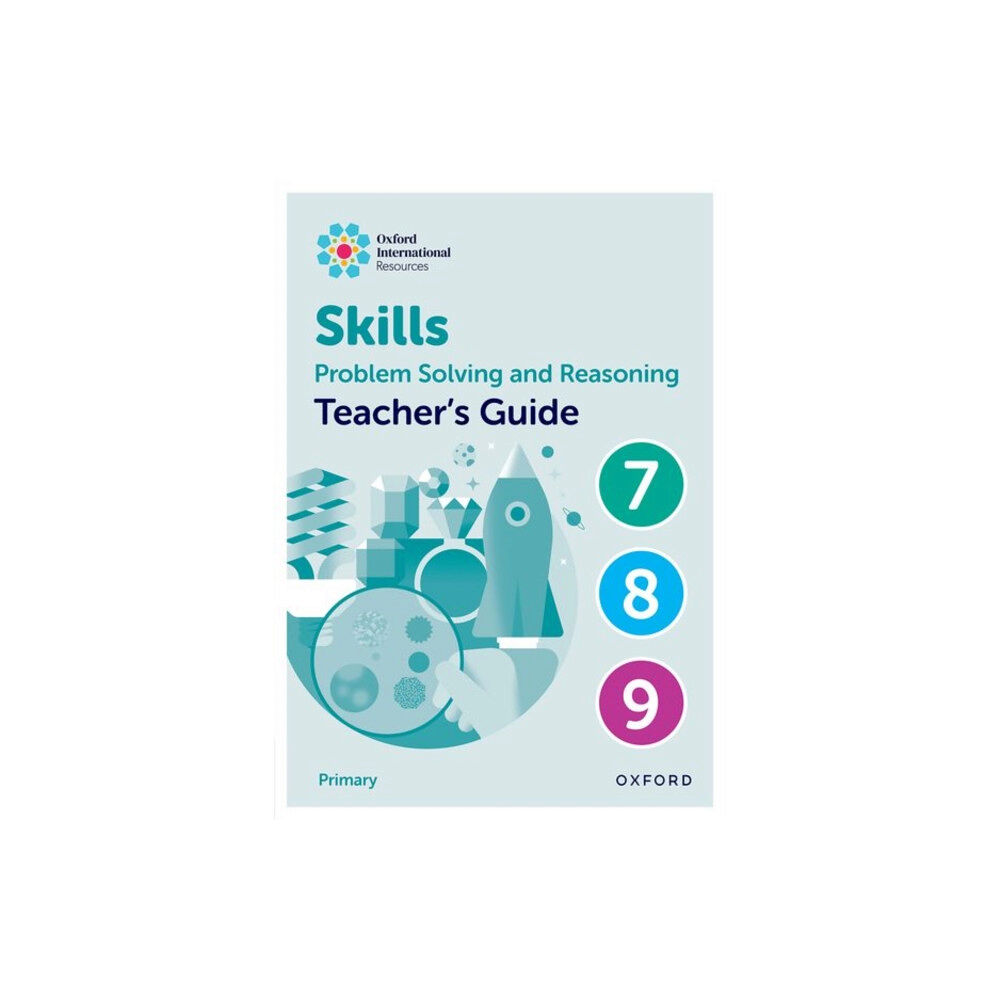 OUP OXFORD Oxford International Skills: Problem Solving and Reasoning: Teacher's Guide 7 - 9 (bok, spiral, eng)