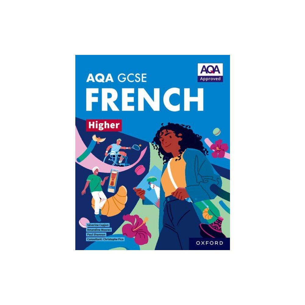 Oxford University Press AQA GCSE French Higher: AQA Approved GCSE French Higher Student Book (häftad, eng)