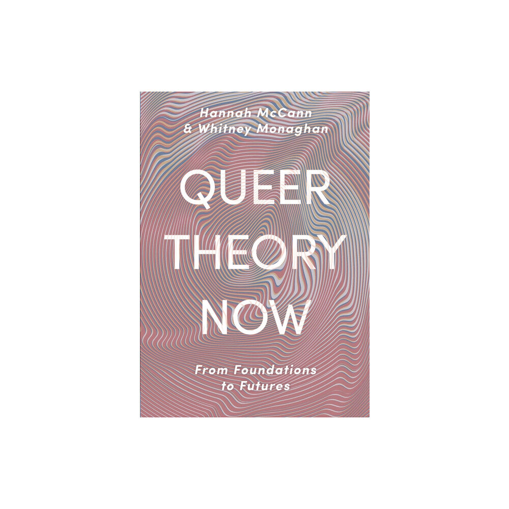 Bloomsbury Publishing PLC Queer Theory Now (häftad, eng)