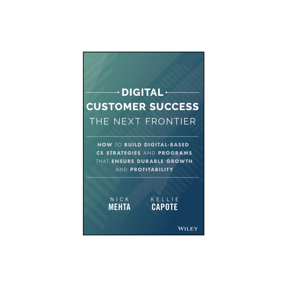 John Wiley & Sons Inc Digital Customer Success (inbunden, eng)