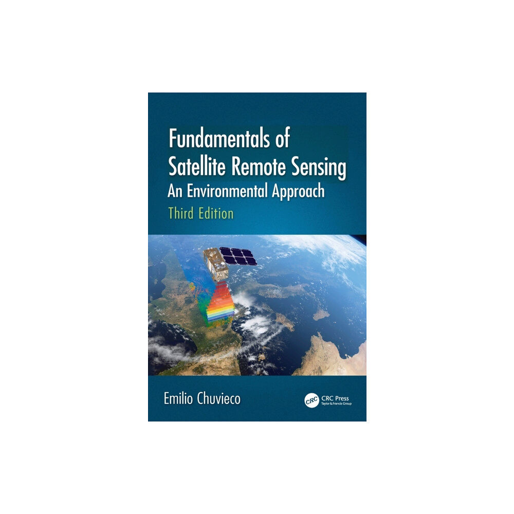 Taylor & francis ltd Fundamentals of Satellite Remote Sensing (inbunden, eng)