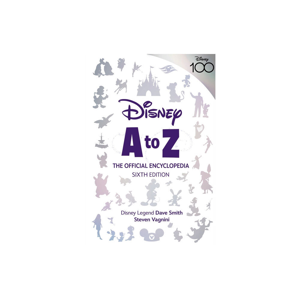 Disney Book Publishing Inc. Disney A To Z: The Official Encyclopedia, Sixth Edition (inbunden, eng)