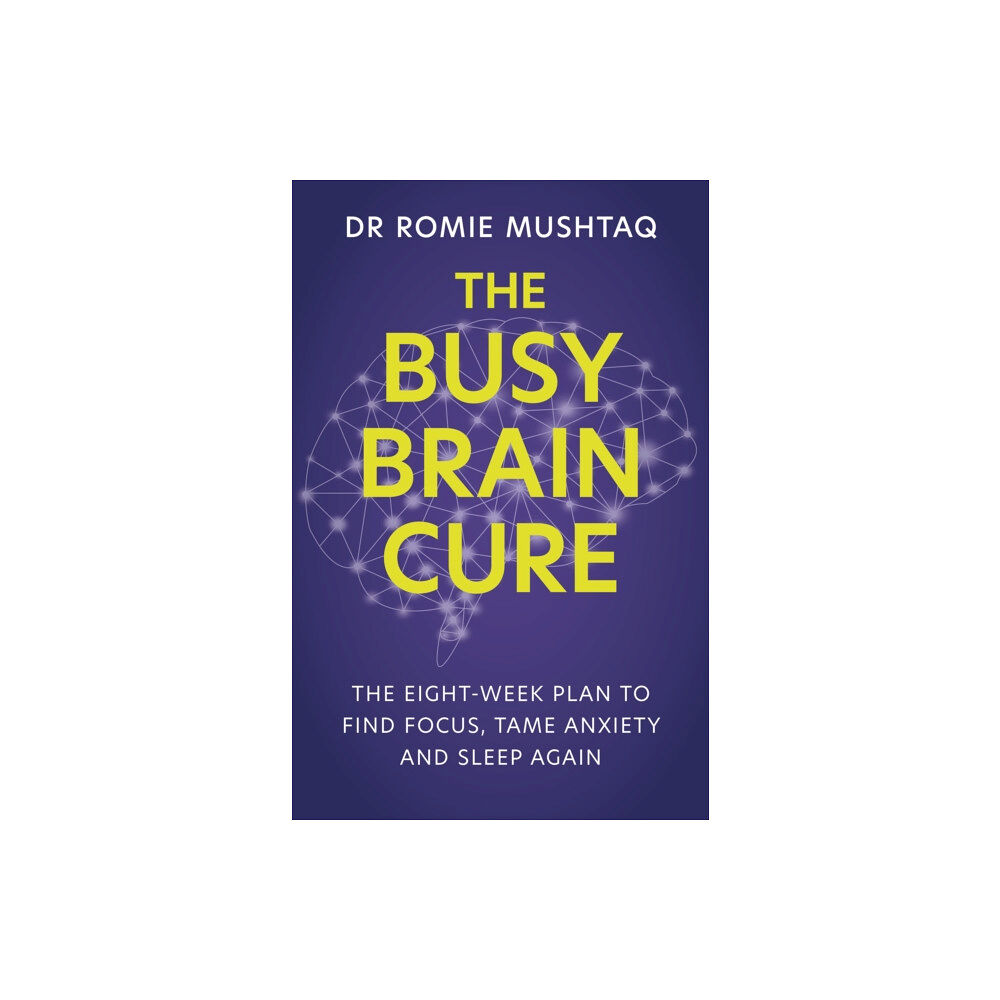 Hodder & Stoughton The Busy Brain Cure (häftad, eng)