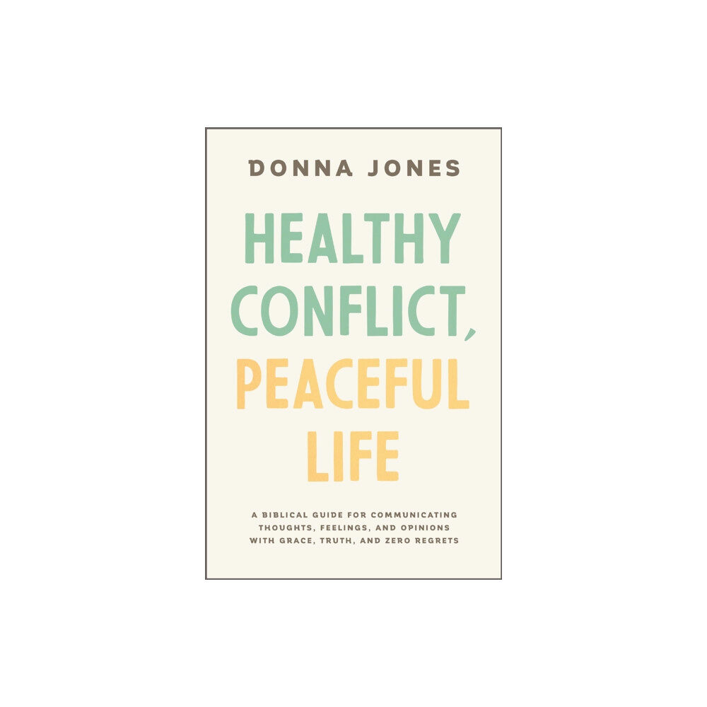 Thomas nelson publishers Healthy Conflict, Peaceful Life (häftad, eng)