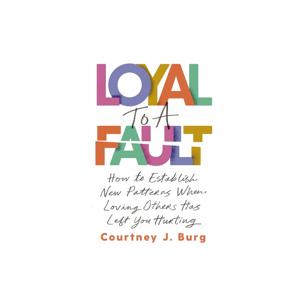 Thomas nelson publishers Loyal to a Fault (häftad, eng)