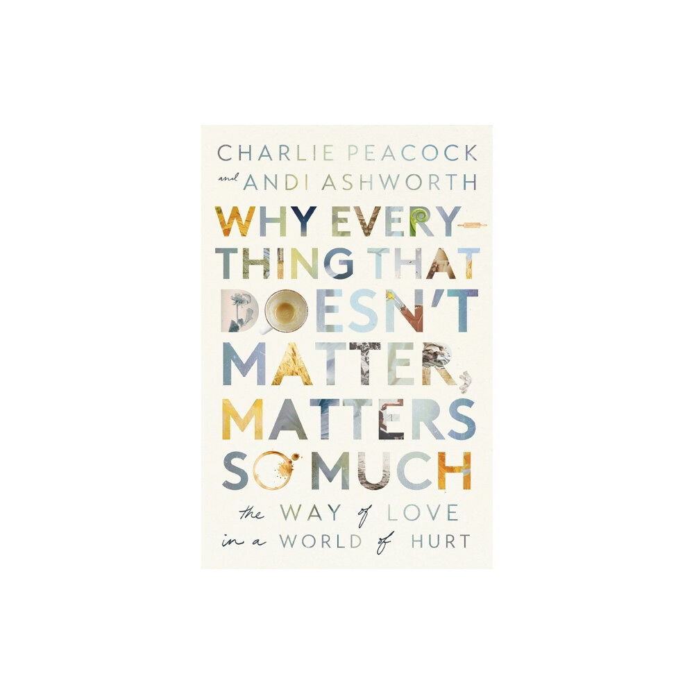 Thomas nelson publishers Why Everything That Doesn't Matter, Matters So Much (häftad, eng)