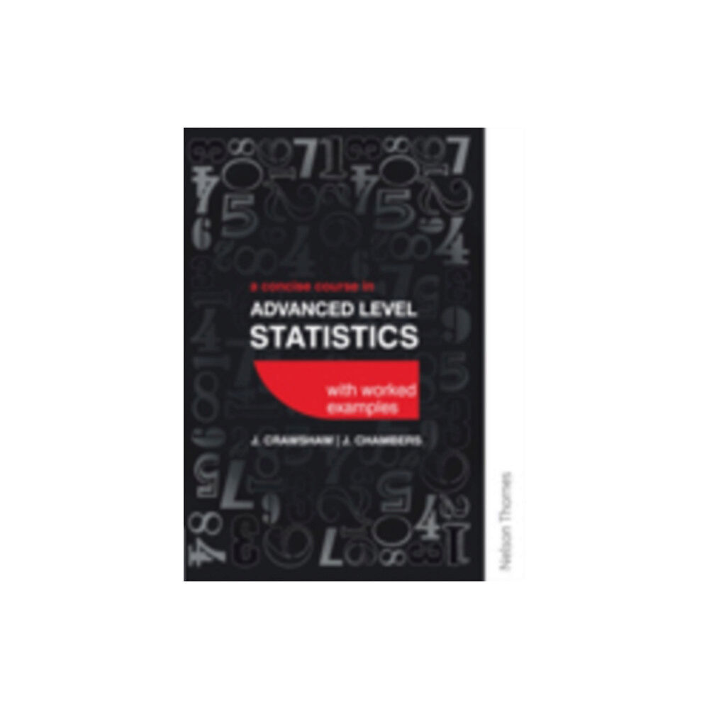 Oxford University Press A Concise Course in Advanced Level Statistics with worked examples (häftad, eng)