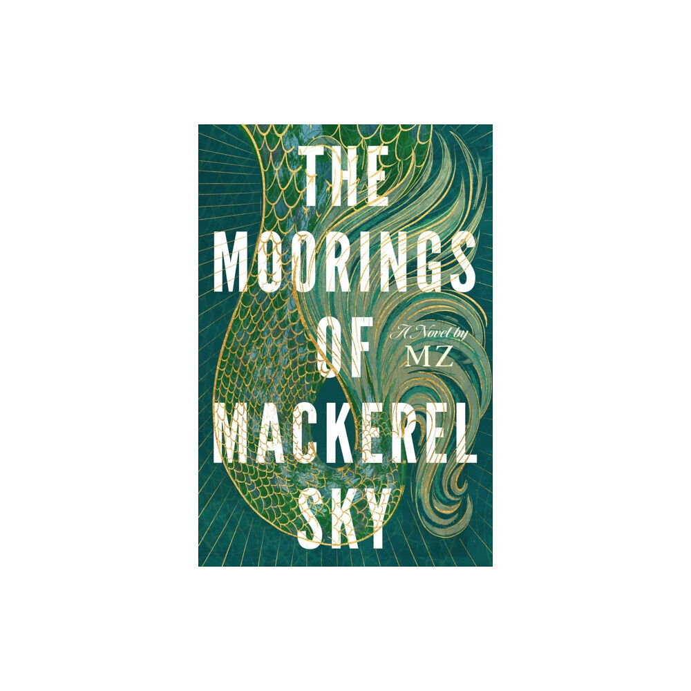 Hyperion The Moorings Of Mackerel Sky (inbunden, eng)