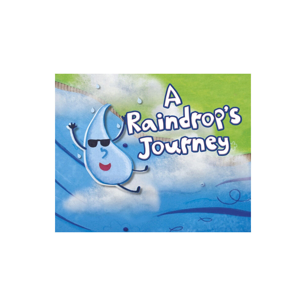 Capstone Global Library Ltd A Raindrop's Journey (häftad, eng)