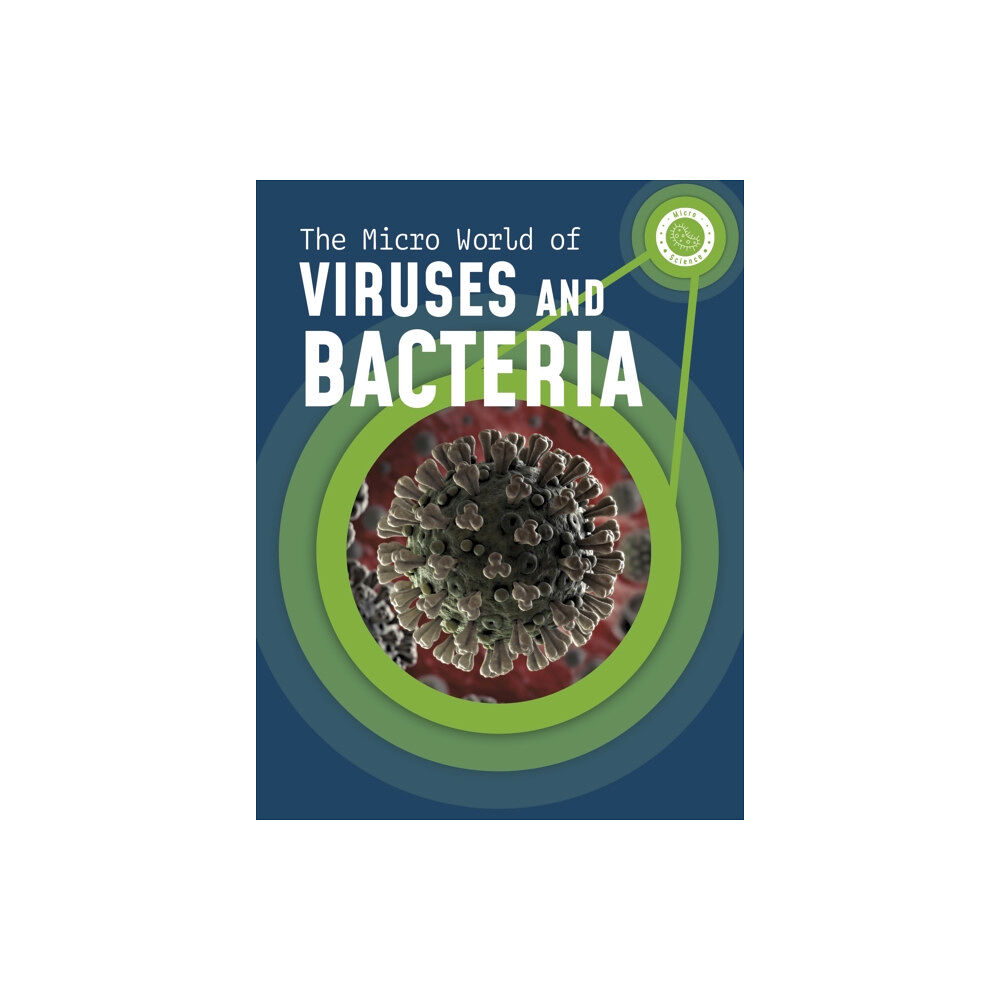 Capstone Global Library Ltd The Micro World of Viruses and Bacteria (häftad, eng)