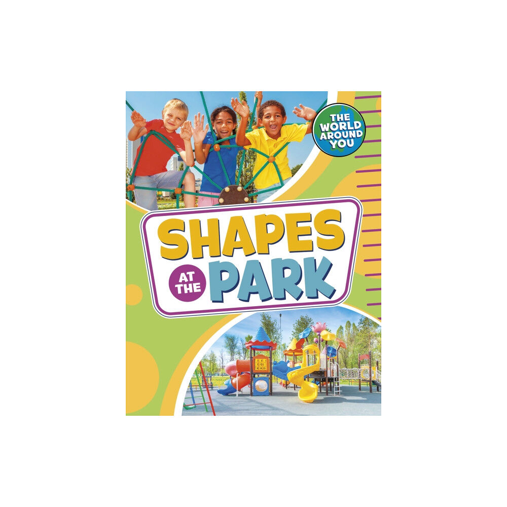 Capstone Global Library Ltd Shapes at the Park (häftad, eng)