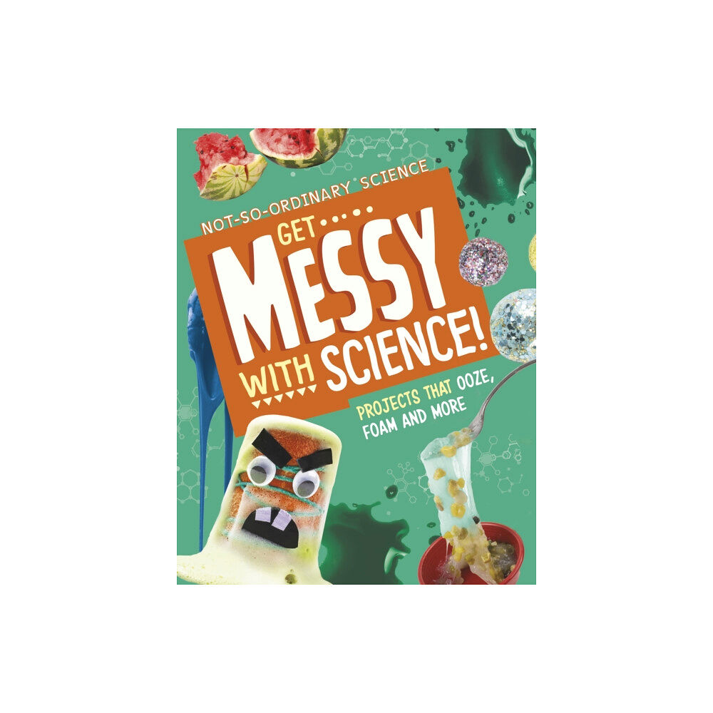 Capstone Global Library Ltd Get Messy with Science! (häftad, eng)