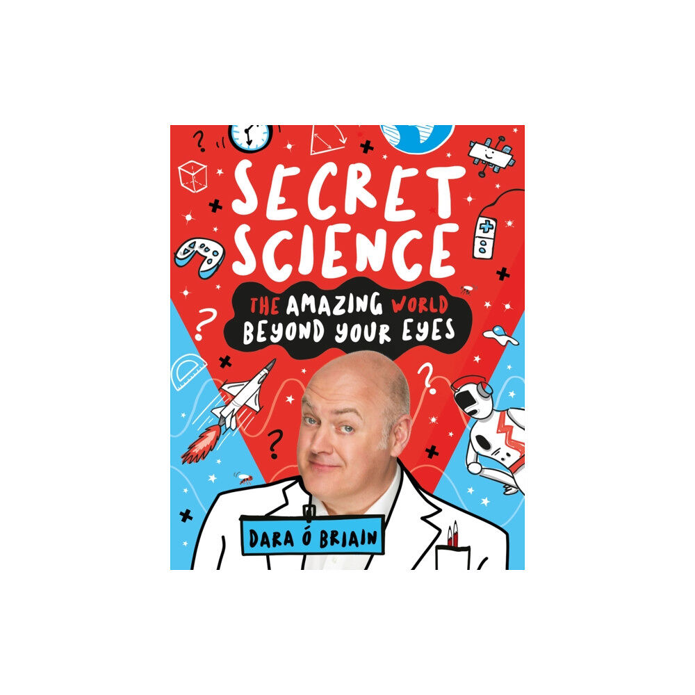 Scholastic Secret Science: The Amazing World Beyond Your Eyes (häftad, eng)