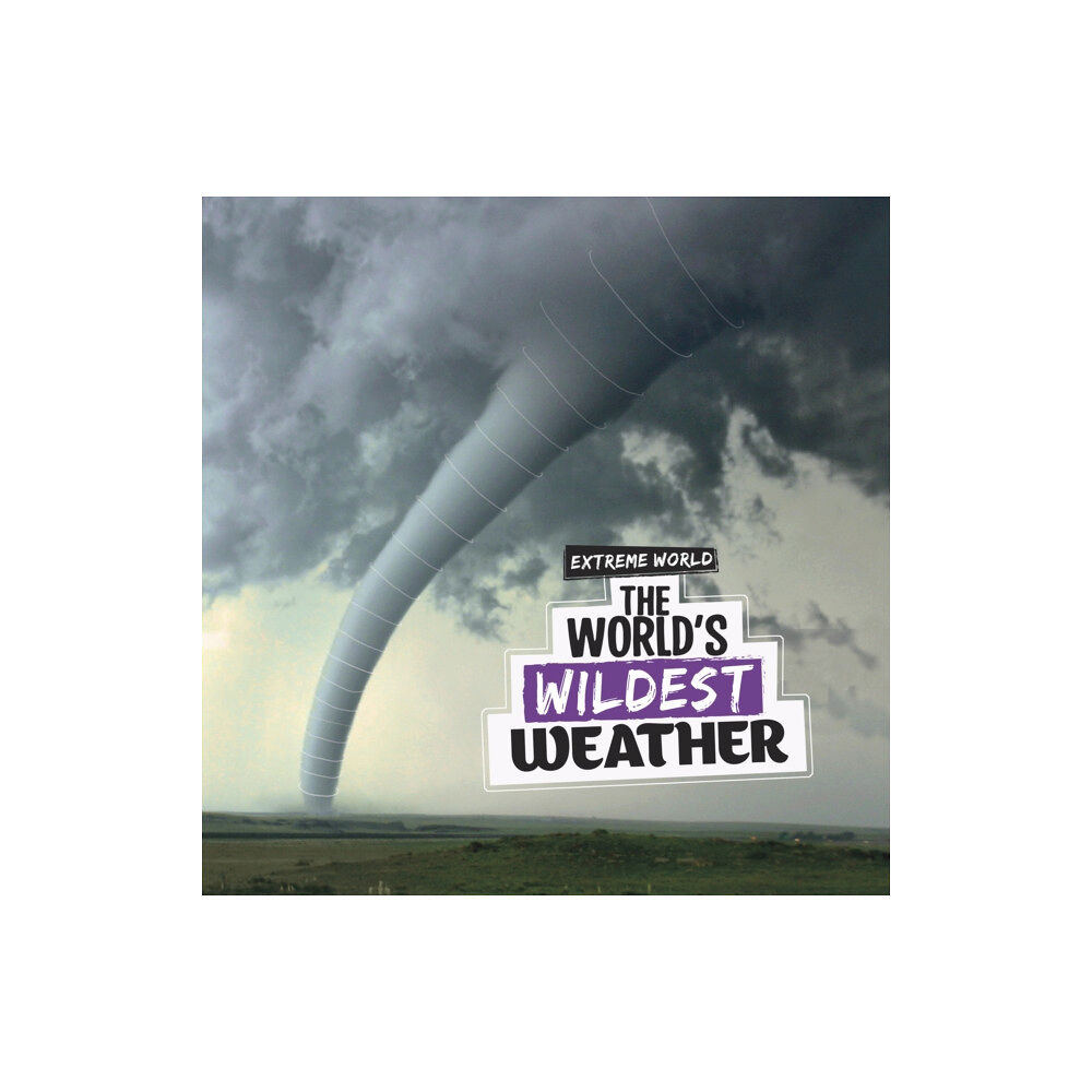 Capstone Global Library Ltd The World's Wildest Weather (häftad, eng)