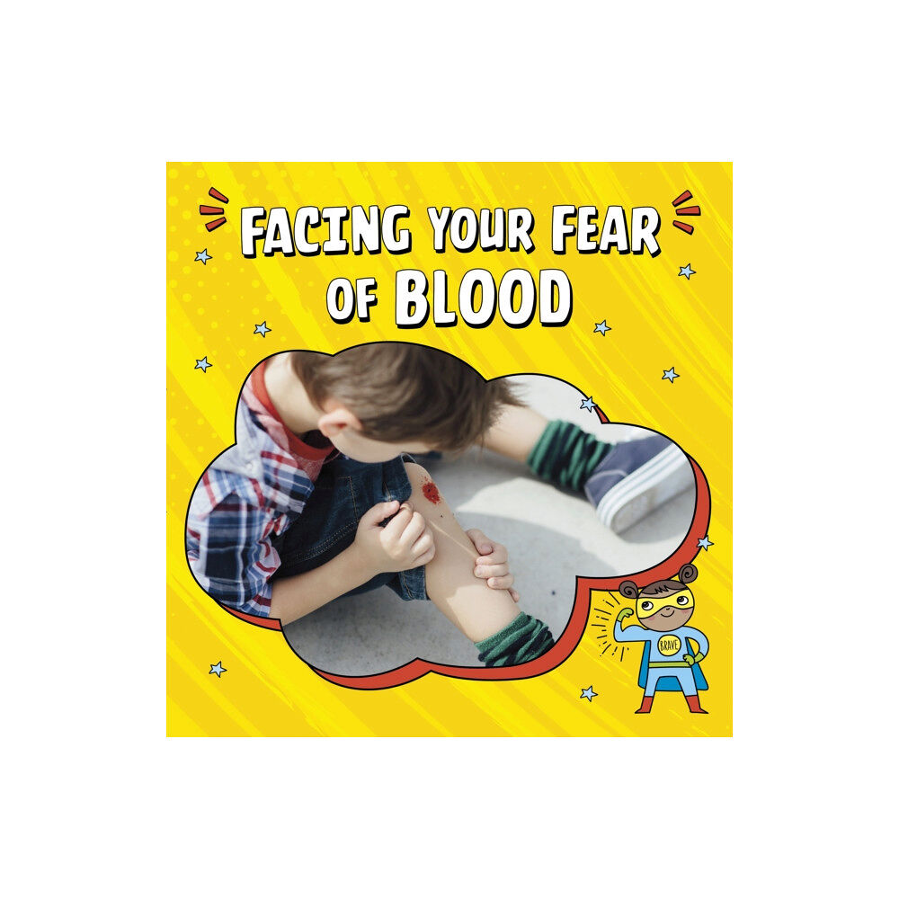 Capstone Global Library Ltd Facing Your Fear of Blood (häftad, eng)