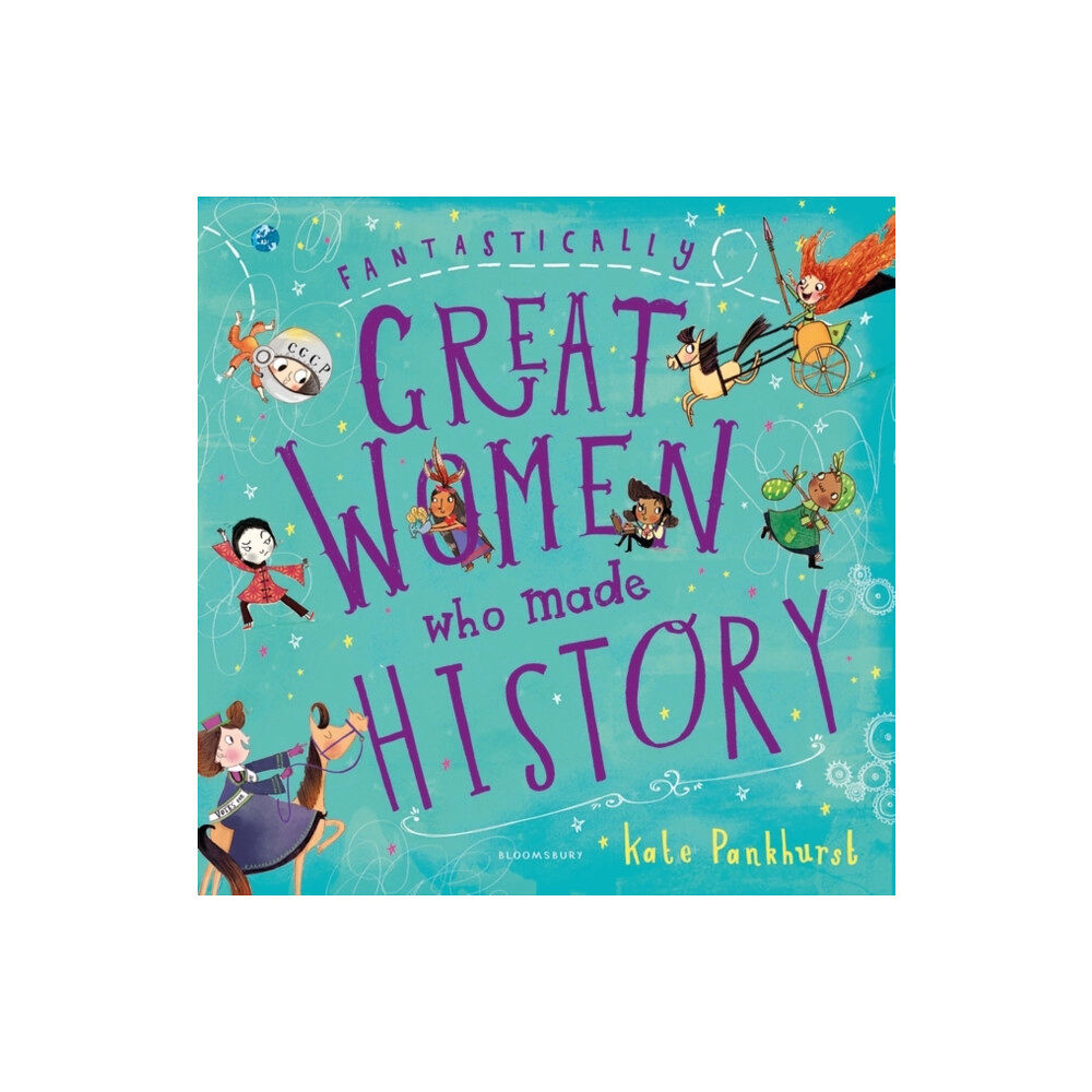 Bloomsbury Publishing PLC Fantastically Great Women Who Made History (inbunden, eng)