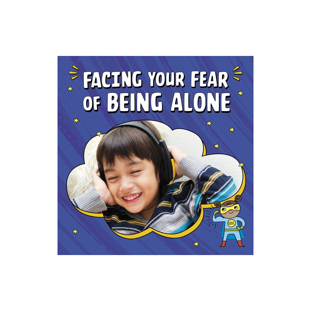 Capstone Global Library Ltd Facing Your Fear of Being Alone (häftad, eng)