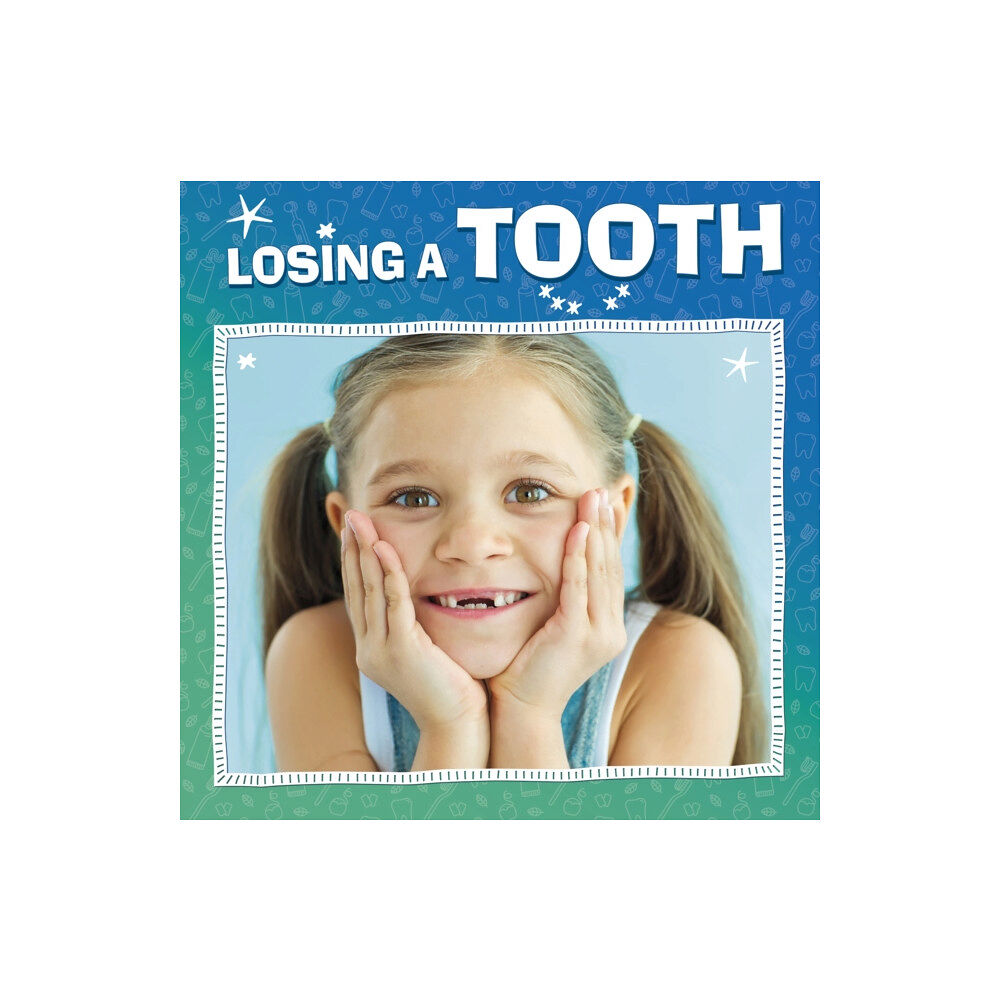 Capstone Global Library Ltd Losing a Tooth (häftad, eng)