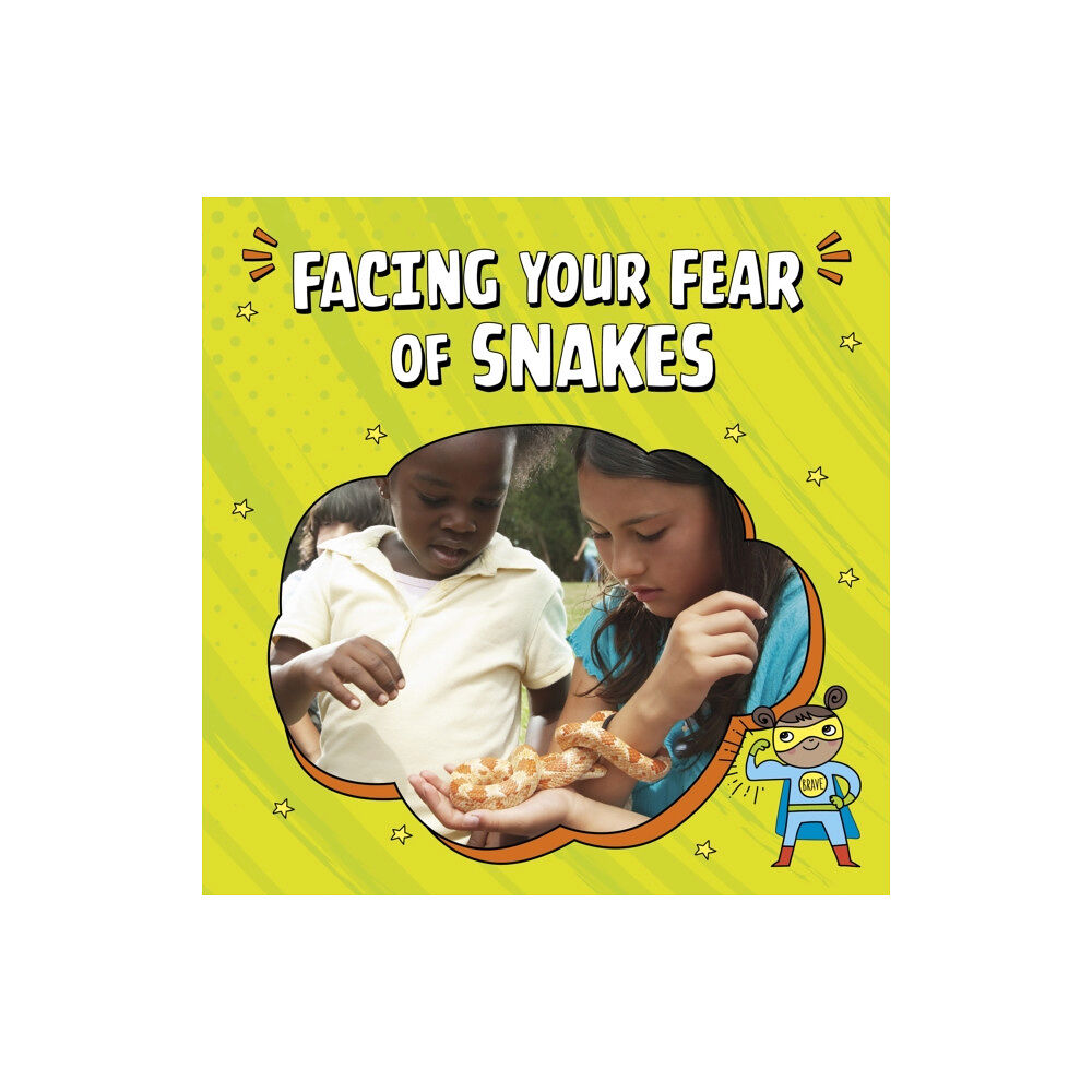Capstone Global Library Ltd Facing Your Fear of Snakes (inbunden, eng)
