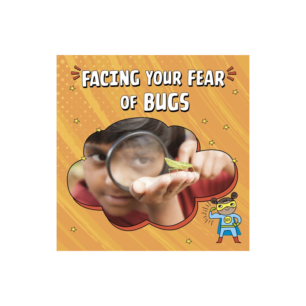 Capstone Global Library Ltd Facing Your Fear of Bugs (inbunden, eng)