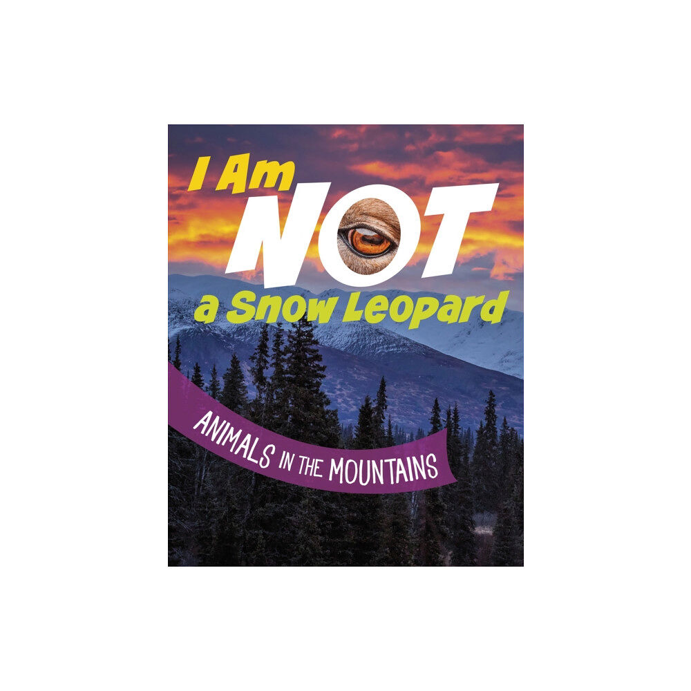 Capstone Global Library Ltd I Am Not a Snow Leopard (inbunden, eng)