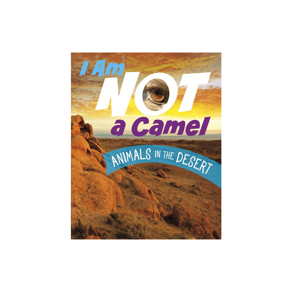 Capstone Global Library Ltd I Am Not a Camel (inbunden, eng)