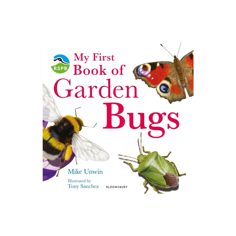 Bloomsbury Publishing PLC RSPB My First Book of Garden Bugs (inbunden, eng)