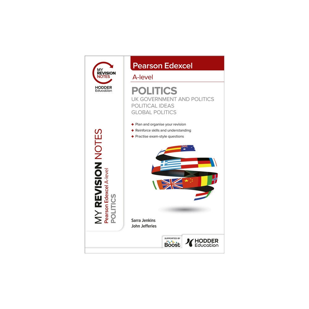 Hodder Education My Revision Notes: Pearson Edexcel A-level Politics: UK Government and Politics, Political Ideas and Global Politics (hä...